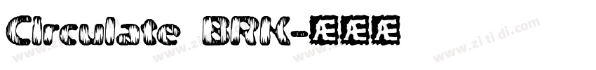 Circulate BRK字体转换